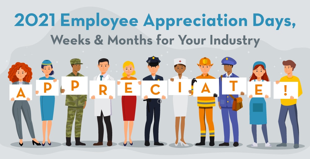 2021 Employee Appreciation Days, Weeks & Months for Your Industry