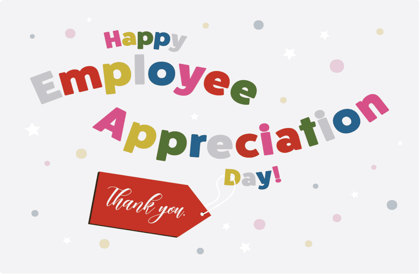 Happy Employee Appreciation Day! Thank you!