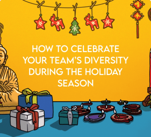 How to Celebrate Your Teams Diversity During the Holiday Season