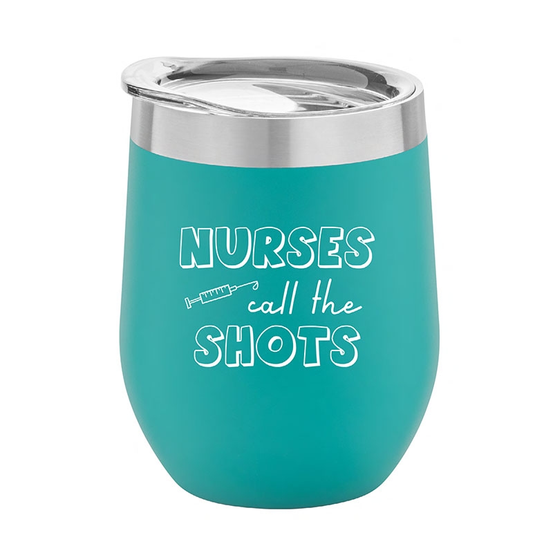 Insulated stemless wine cup with nurse appreciation quote