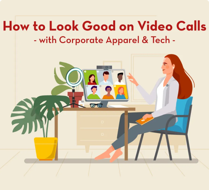 How to Look Good on Video Calls with Custom Company Apparel & Tech