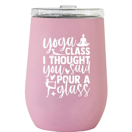 Stainless steel wine tumbler with fun quarantine saying