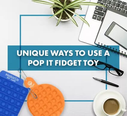 Ways to Use a Pop-It Fidget ToyTitle