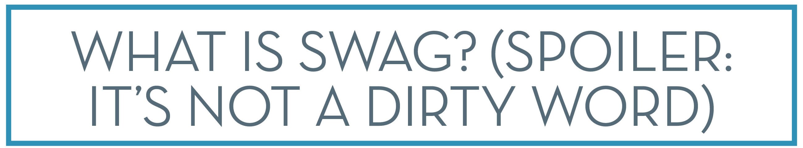 What is Swag?