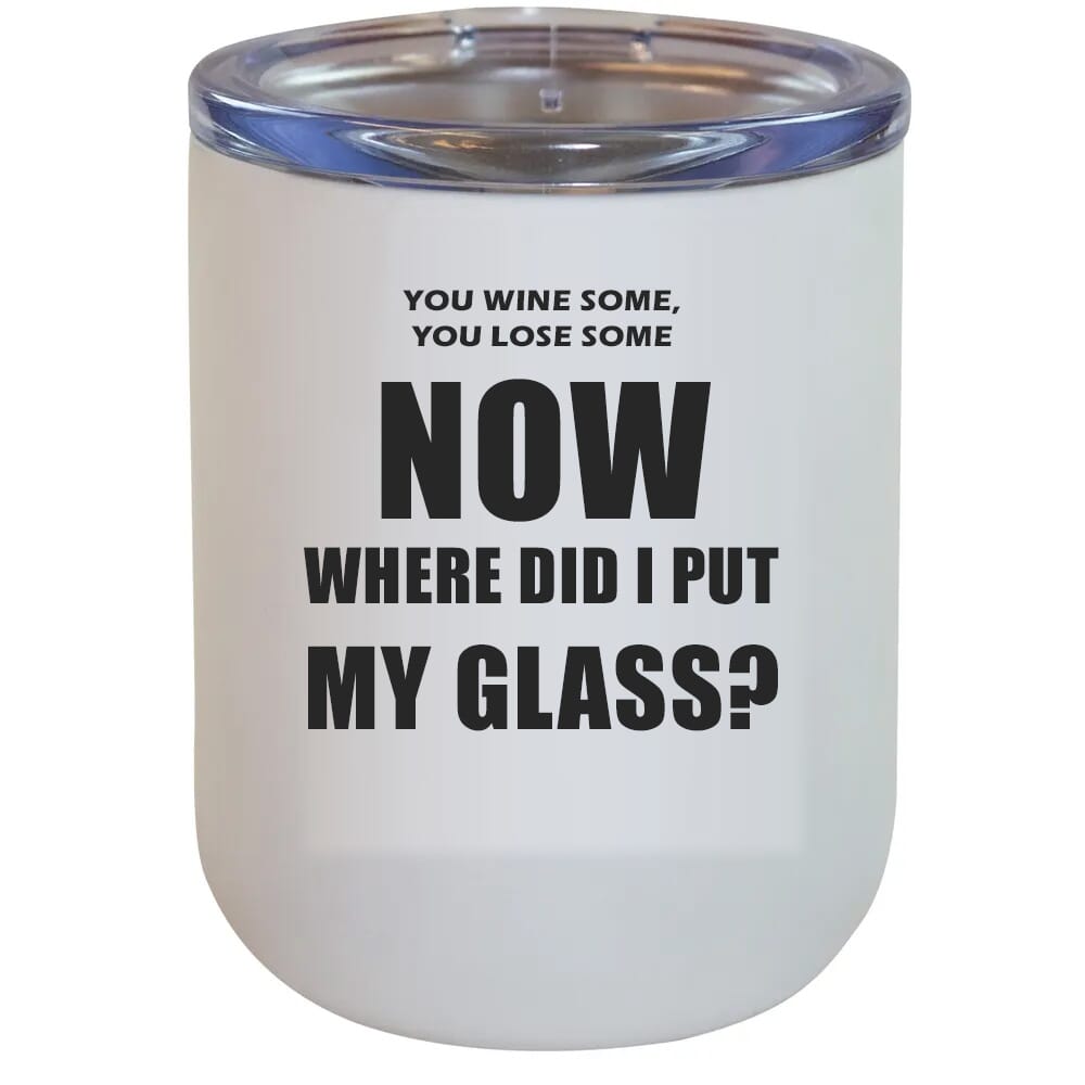 Stemless wine glass with fun wine saying